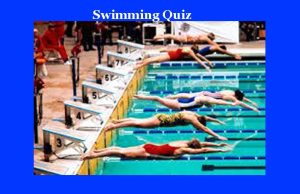 সাঁতোৰ কুইজ | Swimming Quiz সাঁতোৰ কুইজ | Swimming Quiz