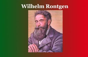 উইলেম ৰণ্টজেন | Wilhelm Rontgen উইলেম ৰণ্টজেন Wilhelm Rontgen