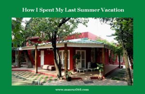 মই যোৱা গৰমৰ বন্ধ কিদৰে কটালো | How I Spent My Last Summer Vacation মই যোৱা গৰমৰ বন্ধ কিদৰে কটালো How I Spent My Last Summer Vacation