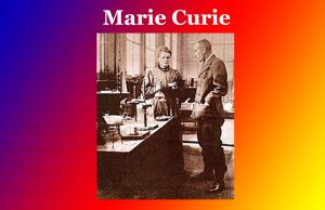 মেৰী কুৰী । Marie Curie মেৰী কুৰী । Marie Curie