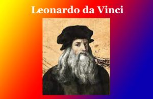লিওনাৰ্ডো ডা ভিন্সি | Leonardo da Vinci লিওনাৰ্ডো ডা ভিন্সি Leonardo da Vinci