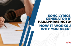 Song Lyrics Generator by Paraphrasingtool.ai: How It Works and Why You Need It? Song Lyrics Generator by Paraphrasingtool.ai
