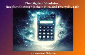 The Digital Calculator The Digital Calculator Revolutionizing Mathematics and Everyday Life