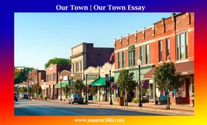 Our Town Our Town Essay