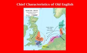 Chief Characteristics of Old English