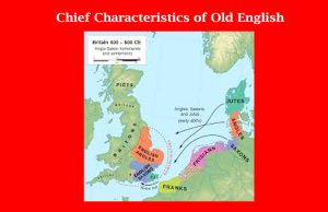 Chief Characteristics of Old English Chief Characteristics of Old English