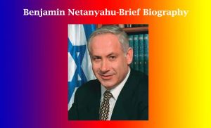 Benjamin Netanyahu-Brief Biography