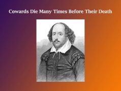Cowards Die Many Times Before Their Death Cowards Die Many Times Before Their Death