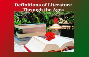 Definitions of Literature Through the Ages Definitions of Literature Through the Ages