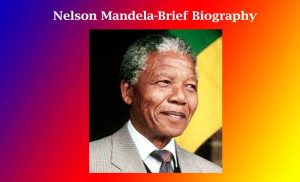 Nelson Mandela-Brief Biography