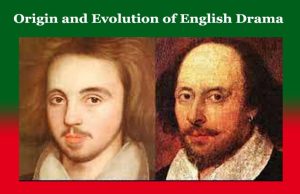Origin and Evolution of English Drama Origin and Evolution of English Drama