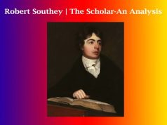 Robert Southey | The Scholar-An Analysis Robert Southey The Scholar-An Analysis
