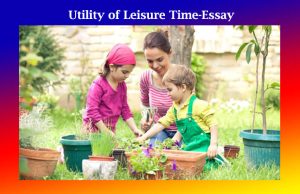 Utility of Leisure Time-Essay Utility of Leisure Time-Essay
