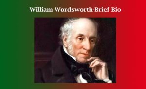 William Wordsworth-Brief Bio