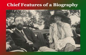 Chief Features of a Biography Chief Features of a Biography