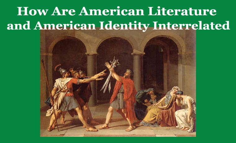 How Are American Literature and American Identity Interrelated
