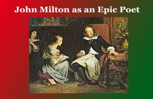 John Milton as an Epic Poet John Milton as an Epic Poet