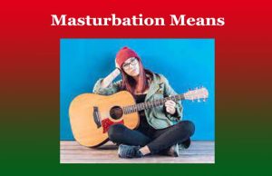 Masturbation Means Masturbation Means