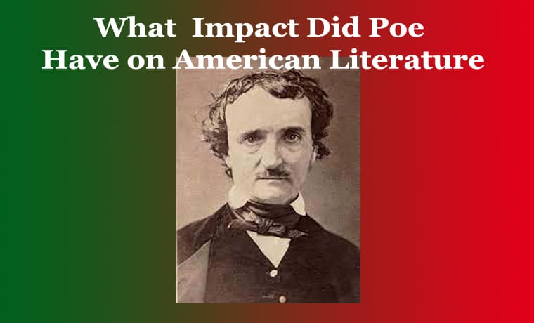 What Impact Did Poe Have on American Literature