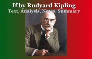 If by Rudyard Kipling | Text, Analysis, Notes, Summary If by Rudyard Kipling Text, Analysis, Notes, Summary