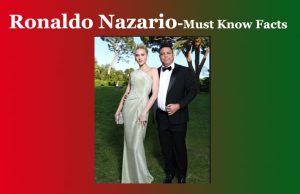 Ronaldo Nazario-Must Know Facts Ronaldo Nazario-Must Know Facts