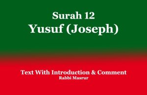 Surah 12: Yusuf (Joseph): Text With Intro & Comment Surah 12 Yusuf (Joseph) Text With Intro & Comment