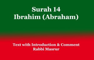 Surah 14: Ibrahim (Abraham): Text with Introduction & Comment Surah 14 Ibrahim (Abraham) Text with Introduction & Comment