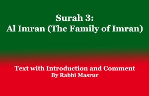 Surah 3: Al Imran (The Family of Imran): Text with Introduction and Comment Surah 3 Al Imran (The Family of Imran) Text with Introduction and Comment