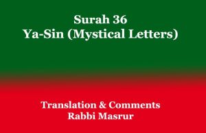 Surah 36: Ya-Sin (Mystical Letters): Translation & Comments Surah 36 Ya-Sin (Mystical Letters) Translation & Comments