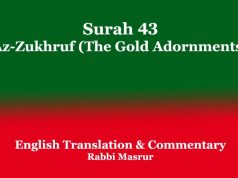 Surah 43: Az-Zukhruf (The Gold Adornments): English Translation & Commentary Surah 43 Az-Zukhruf (The Gold Adornments) English Translation & Commentary