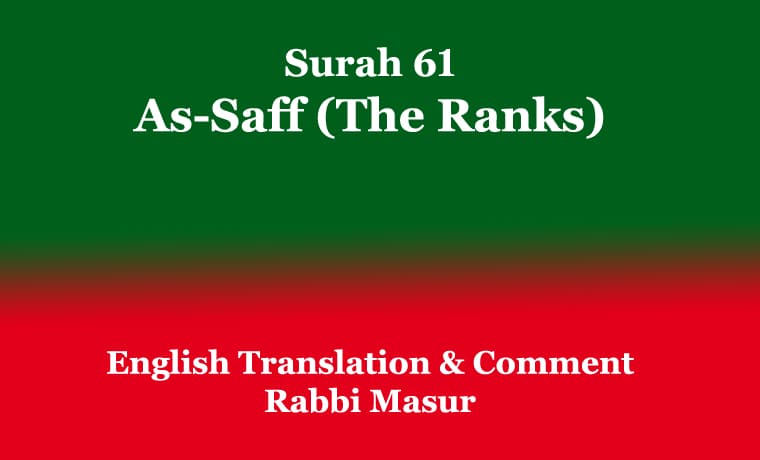 Surah 61: As-Saff (The Ranks) 1 Surah 61 As-Saff (The Ranks)