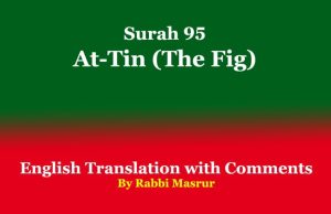 Surah 95 | At-Tin (The Fig) Surah 95 At-Tin (The Fig)
