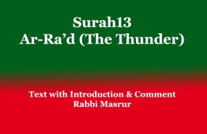 Surah13: Ar-Ra’d (The Thunder): Text with Comment Surah13 Ar-Ra’d (The Thunder) Text with Comment