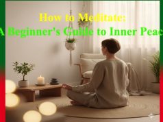 How to Meditate: A Beginner’s Guide to Inner Peace How to Meditate